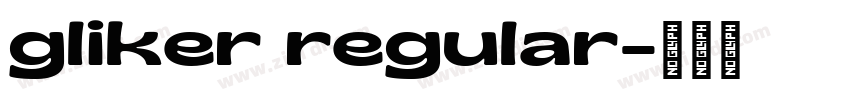 gliker regular字体转换 gliker regular字体转换